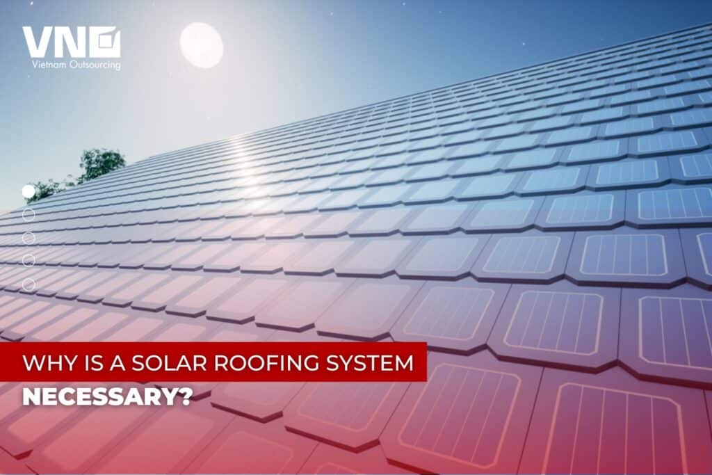 Solar Roofing System Necessary