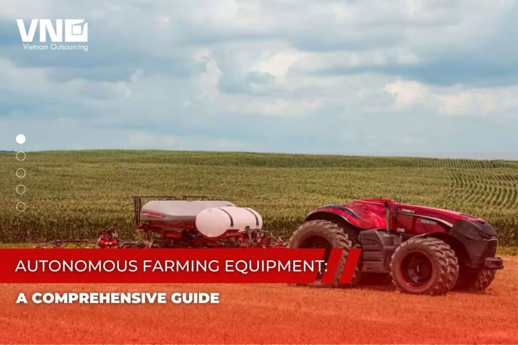 Autonomous Farming Equipment A Comprehensive Guide