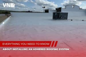 Everything You Need to Know About Installing an Adhered Roofing System