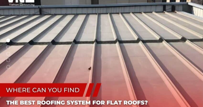 Where Can You Find the Best Roofing System for Flat Roofs