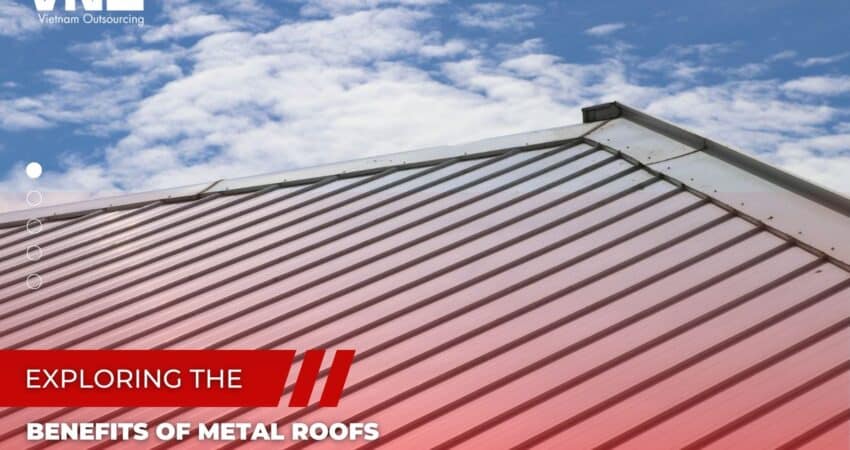 Benefits of Metal Roofs