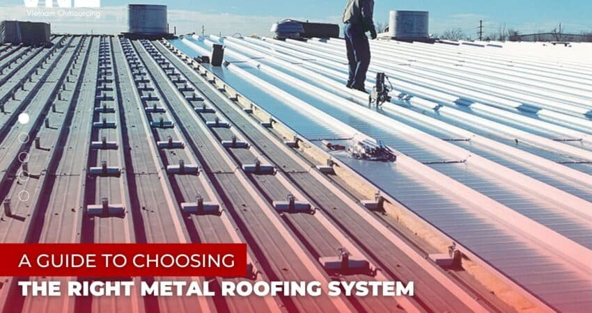 Choosing the Right Metal Roofing System