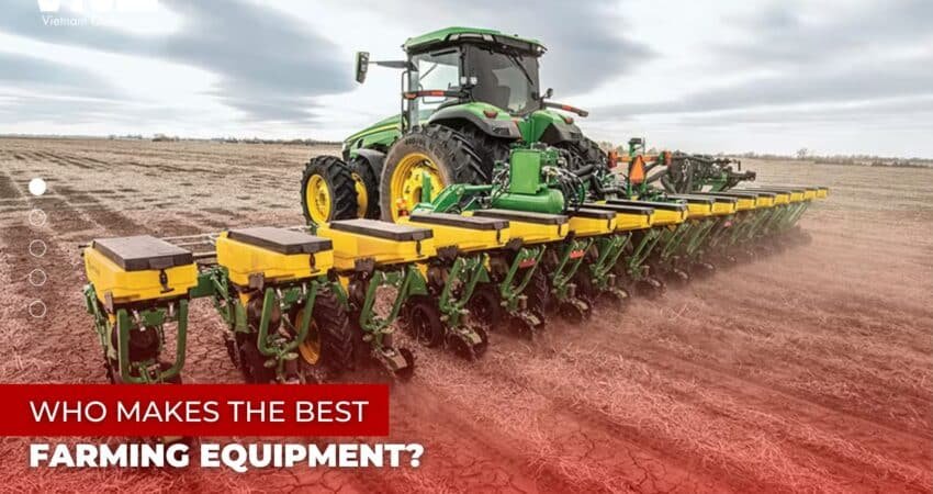 Who Makes the Best Farming Equipment?