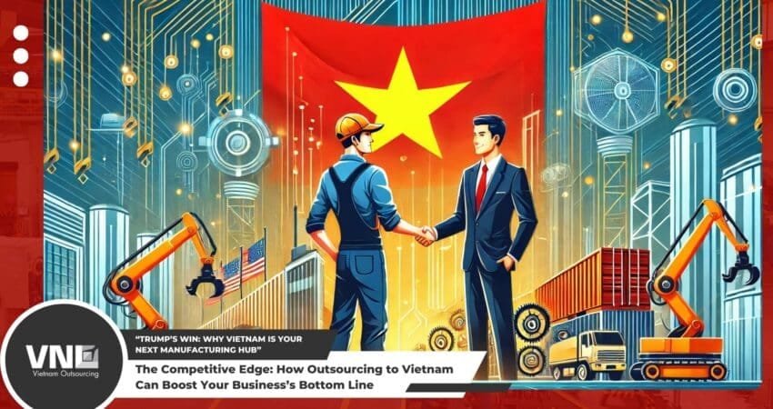 The Competitive Edge_ How Outsourcing to Vietnam Can Boost Your Business’s Bottom Line