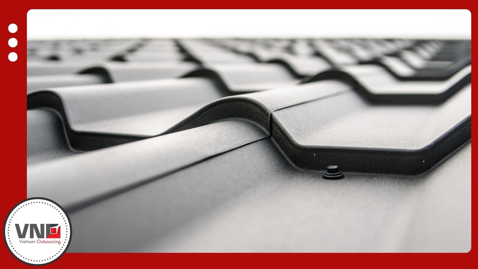 Roofing Outsourcing_ Why Vietnam Is a Reliable Supply Partner